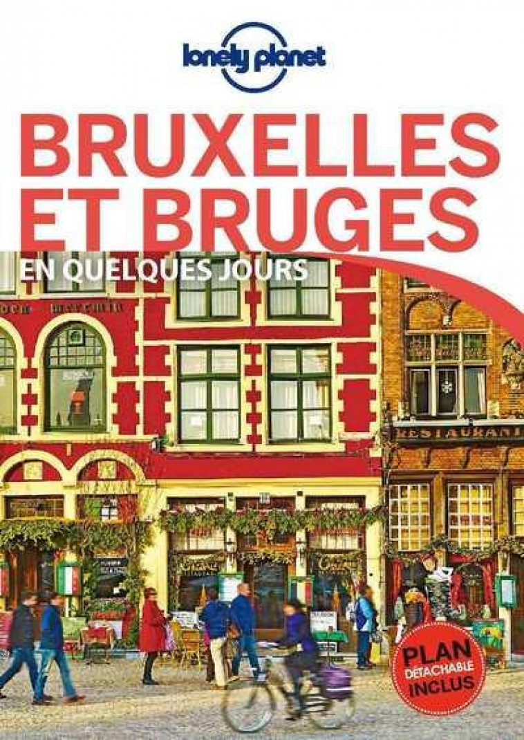 BRUXELLES ET BRUGES EN QUELQUES JOURS 4ED - LONELY PLANET FR - LONELY PLANET