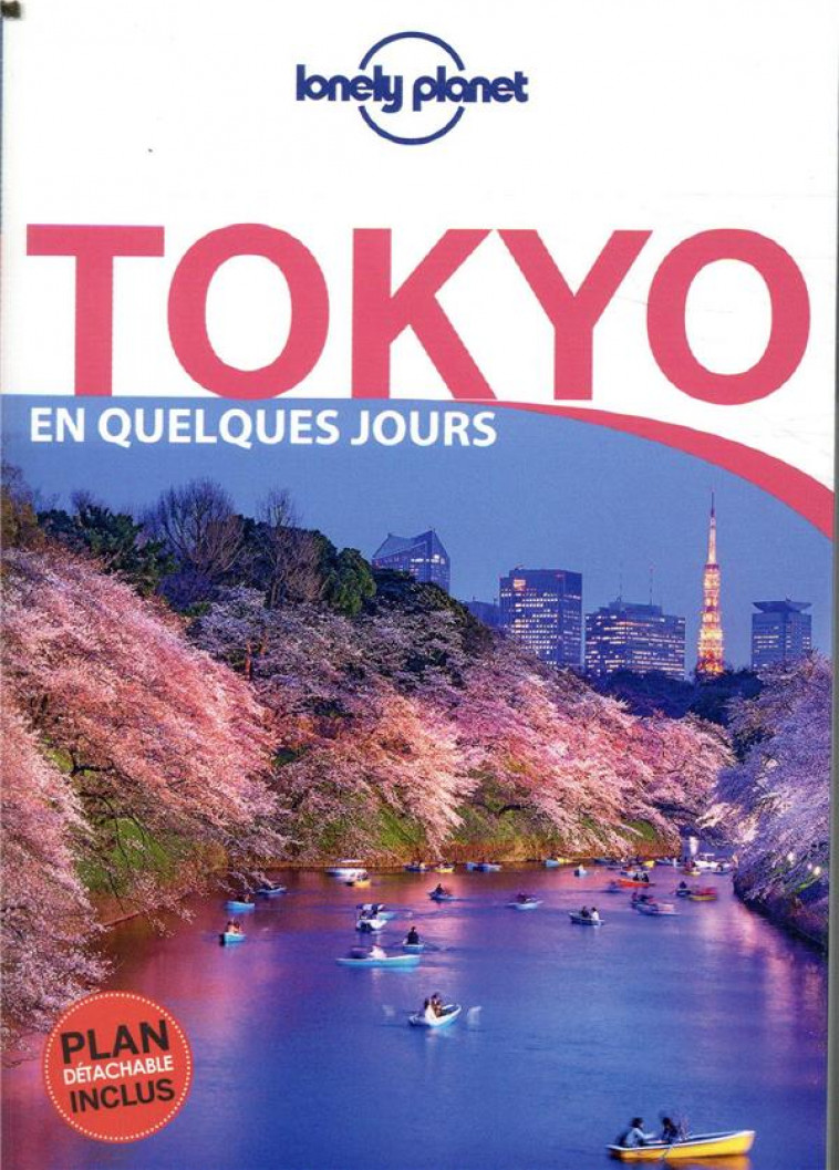 TOKYO EN QUELQUES JOURS 7ED - LONELY PLANET FR - LONELY PLANET