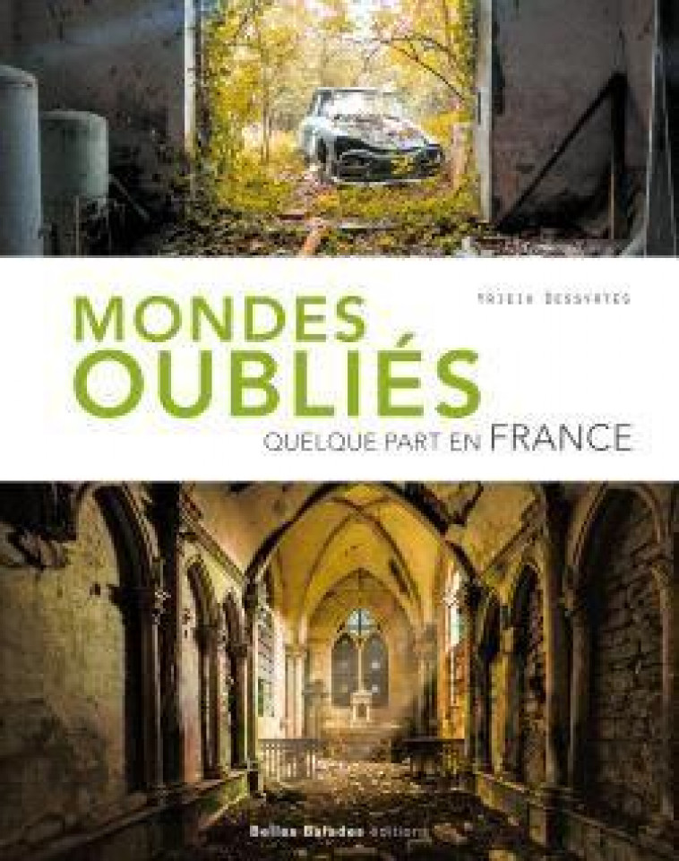 MONDES OUBLIES - QUELQUE PART EN FRANCE - DESSYRTES YRIEIX - DAKOTA