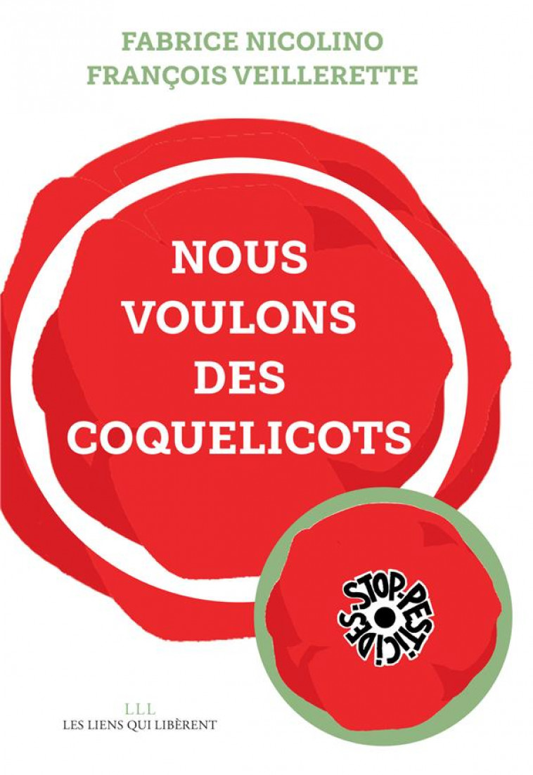 NOUS VOULONS DES COQUELICOTS - NICOLINO/VEILLERETTE - LIENS LIBERENT