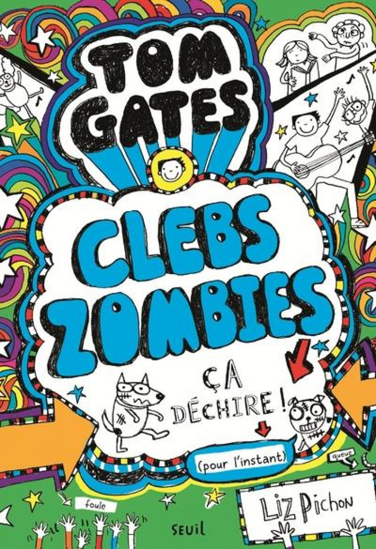 TOM GATES - TOM GATES, TOME 11 - CLEBSZOMBIES, CA DECHIRE ! - PICHON LIZ - SEUIL JEUNESSE