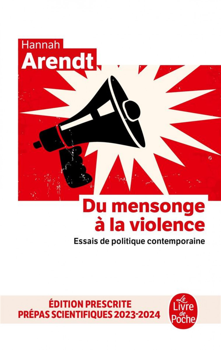 DU MENSONGE A LA VIOLENCE  -  ESSAIS DE POLITIQUE CONTEMPORAINE - ARENDT, HANNAH - LGF/Livre de Poche