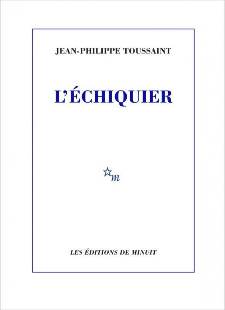 L'ECHIQUIER - TOUSSAINT J-P. - MINUIT