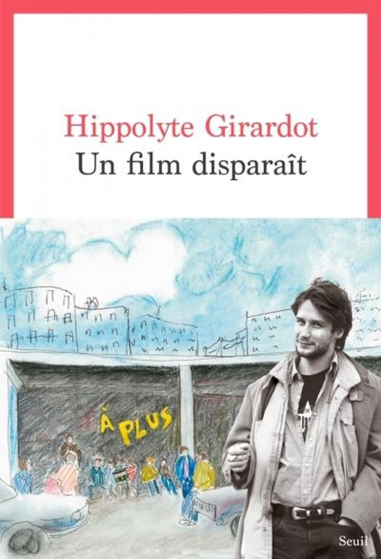 UN FILM DISPARAIT - GIRARDOT HIPPOLYTE - SEUIL