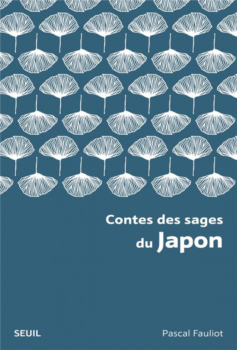 CONTES DES SAGES DU JAPON (NOUVELLE EDITION POCHE) - FAULIOT PASCAL - SEUIL