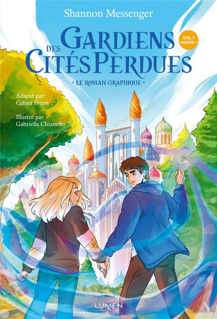 GARDIENS DES CITES PERDUES - LE ROMAN GRAPHIQUE - TOME 1 - MESSENGER/CHIANELLO - LUMEN