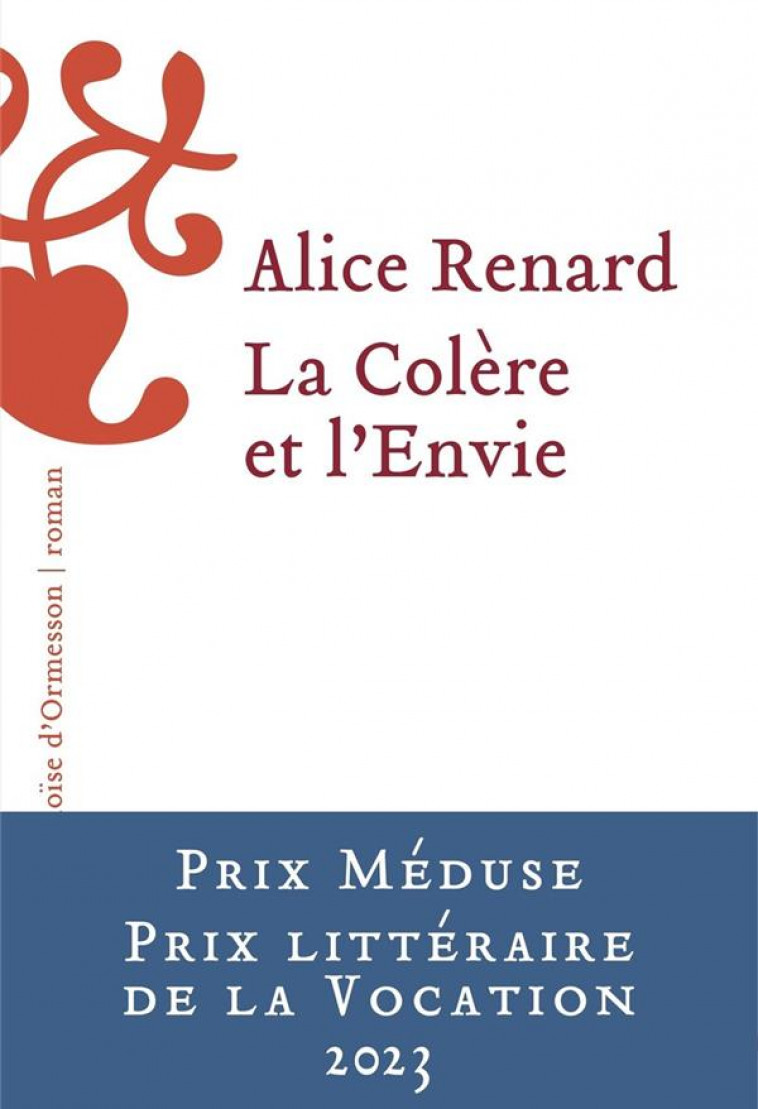 LA COLERE ET L-ENVIE - RENARD ALICE - H D ORMESSON