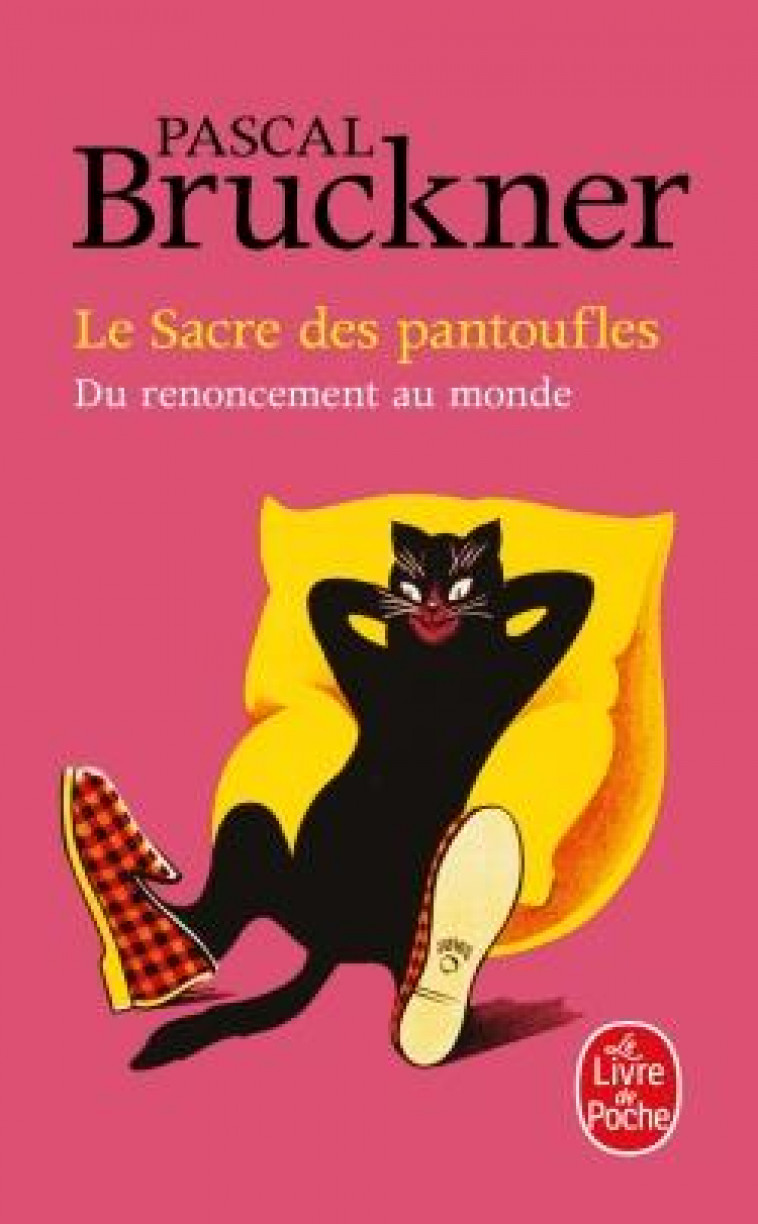 LE SACRE DES PANTOUFLES - BRUCKNER PASCAL - LGF/Livre de Poche