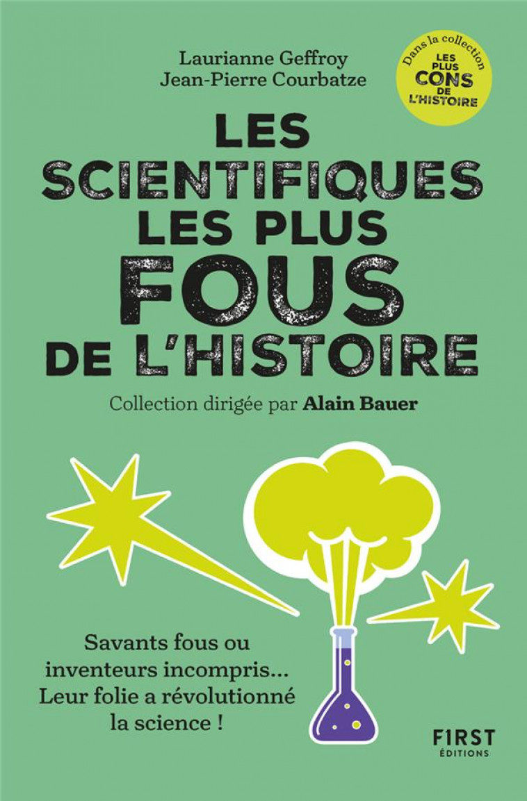 LES SCIENTIFIQUES LES PLUS FOUS DE L-HISTOIRE - GEFFROY/JP COURBATZE - FIRST