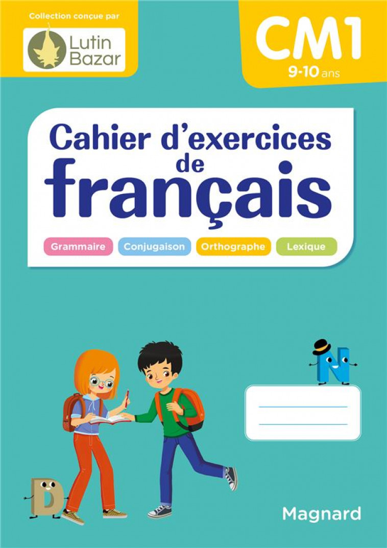 CAHIER D-EXERCICES DE FRANCAIS CM1 - UN CAHIER CONCU PAR LUTIN BAZAR - PIGEON BELAY/CEARD - MAGNARD