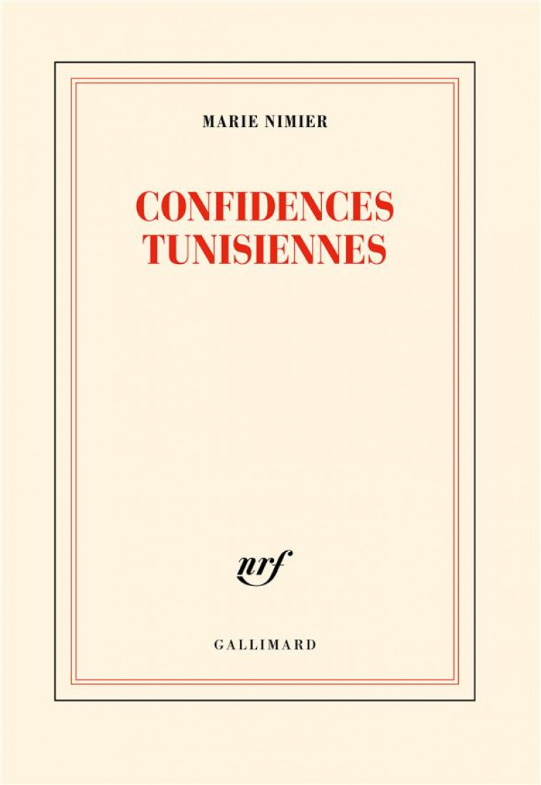 CONFIDENCES TUNISIENNES - NIMIER MARIE - GALLIMARD