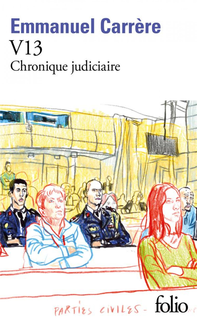 V13 - CHRONIQUE JUDICIAIRE - CARRERE EMMANUEL - GALLIMARD