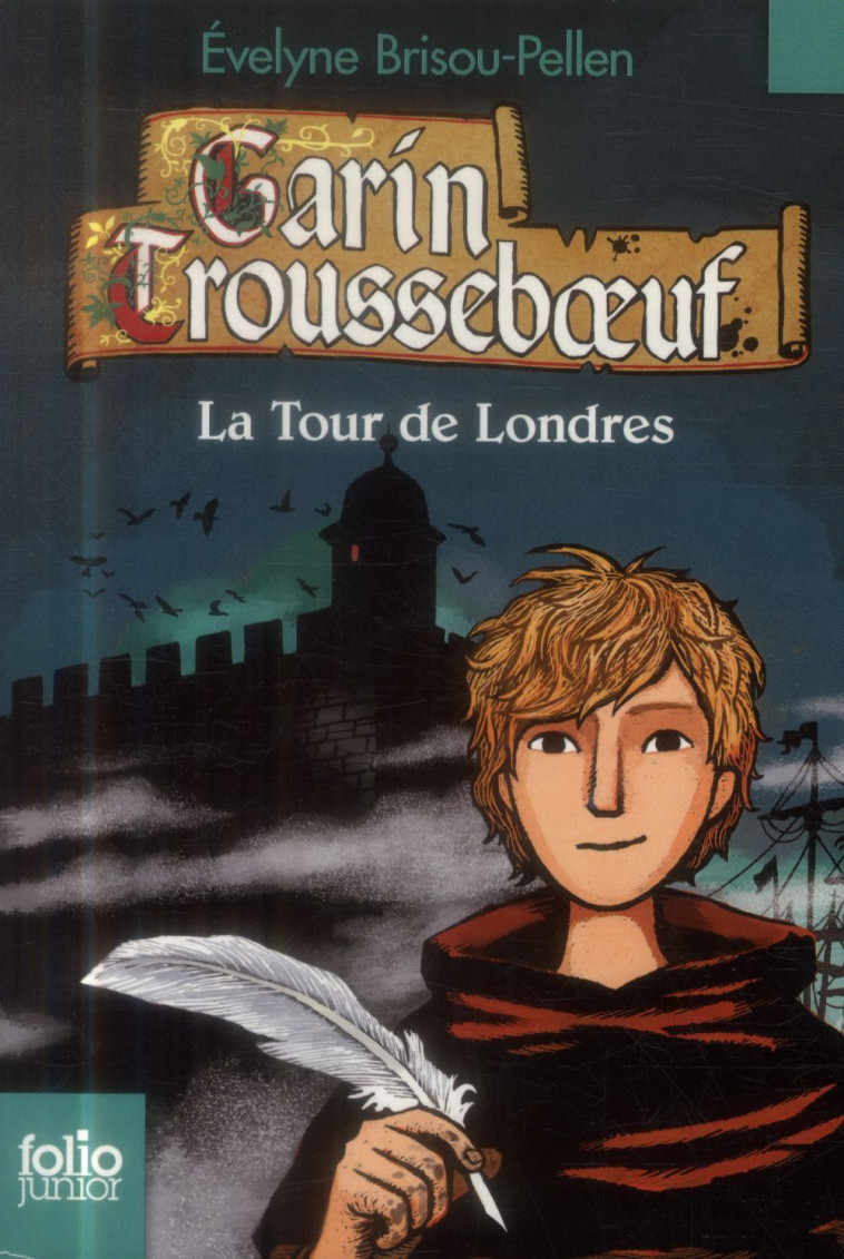 GARIN TROUSSEBOEUF - XII - LA TOUR DE LONDRES - BRISOU-PELLEN/WINTZ - Gallimard-Jeunesse