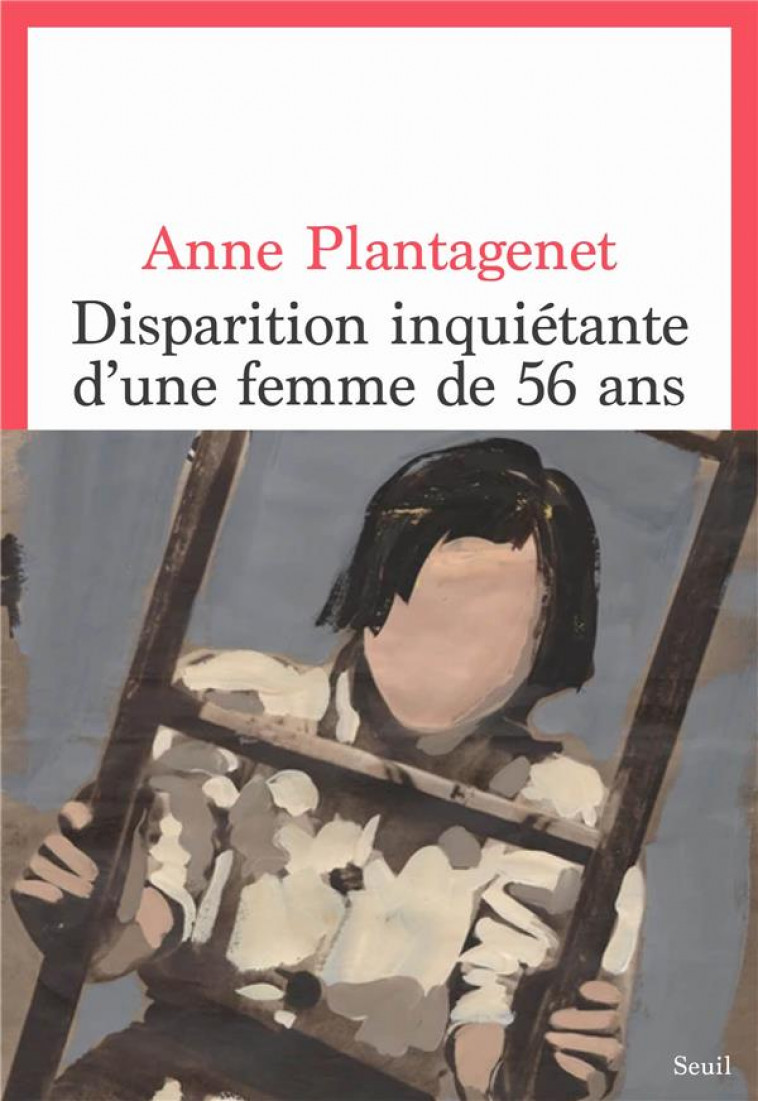 DISPARITION INQUIETANTE D UNE FEMME DE 56 ANS - PLANTAGENET ANNE - SEUIL