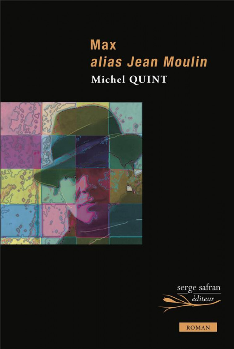 MAX ALIAS JEAN MOULIN - QUINT MICHEL - EPSILOON