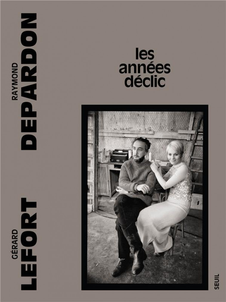 LES ANNEES DECLIC - DEPARDON/LEFORT - SEUIL