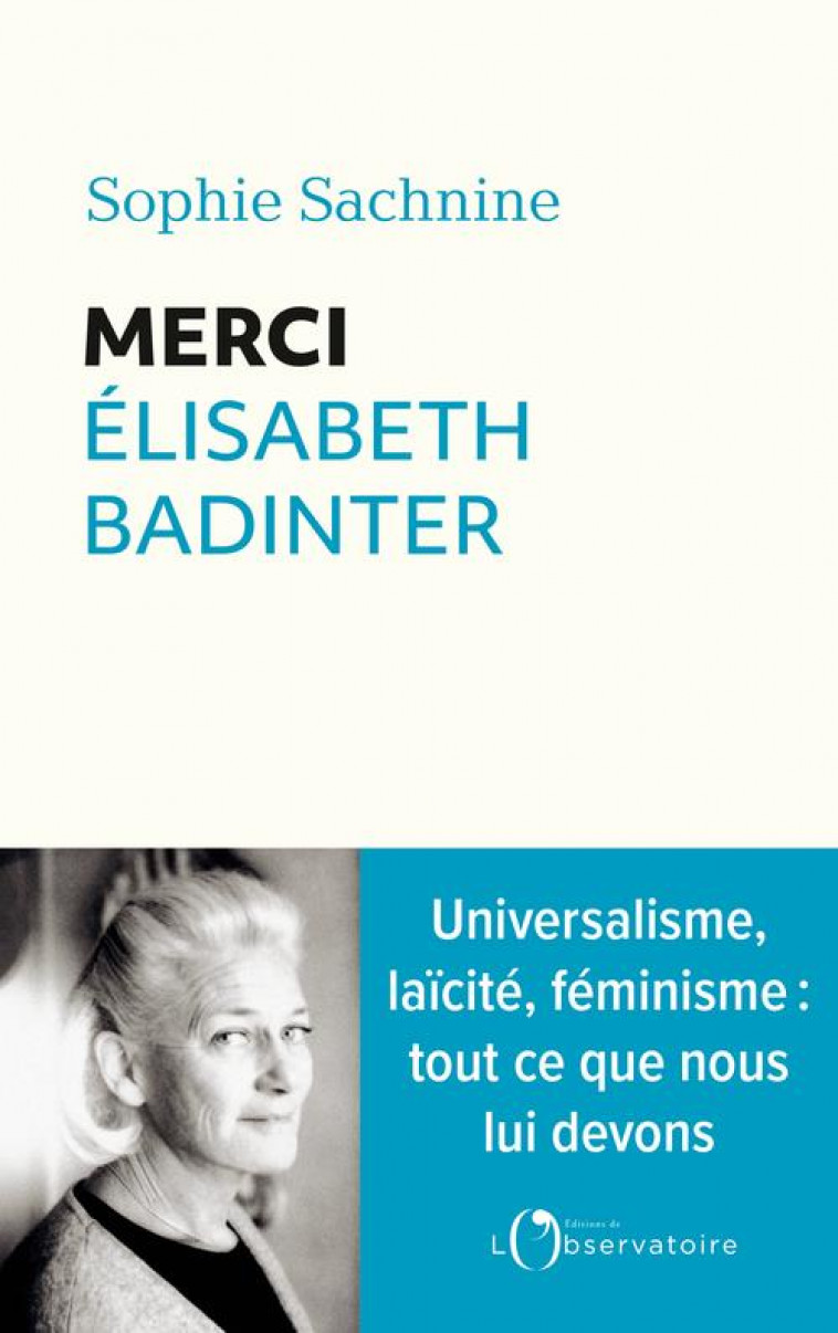 MERCI ELISABETH BADINTER - SACHNINE SOPHIE - L'OBSERVATOIRE