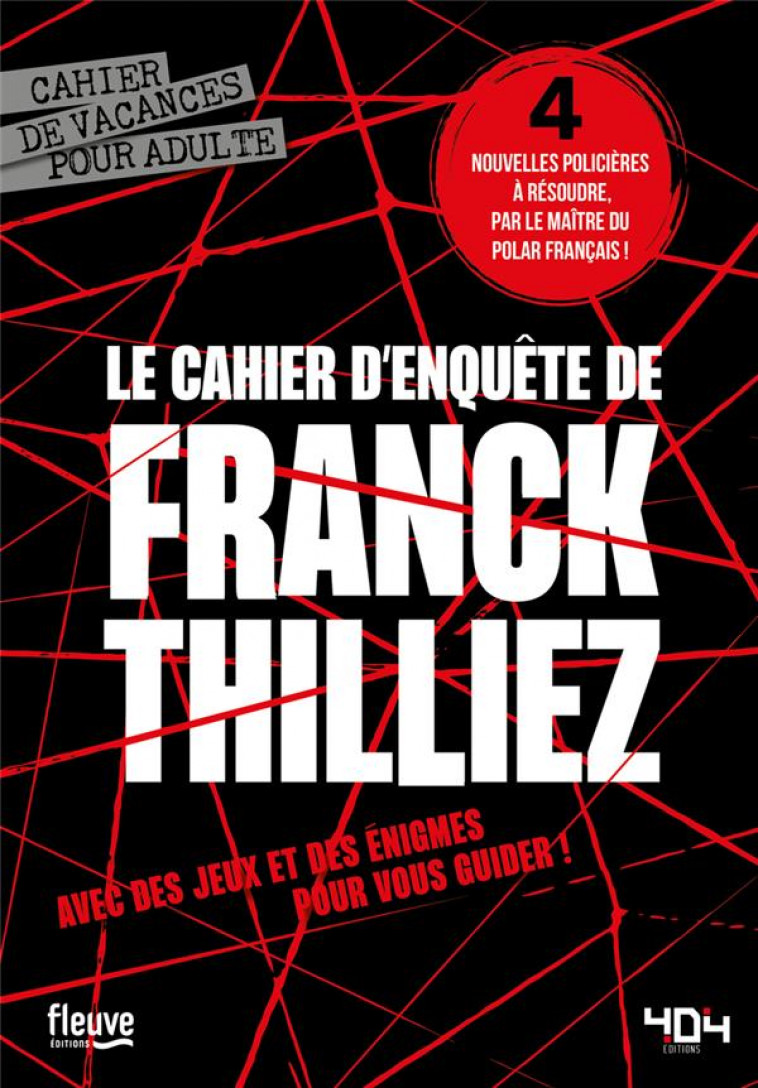 LE CAHIER D-ENQUETE DE FRANCK THILLIEZ - THILLIEZ FRANCK - 404