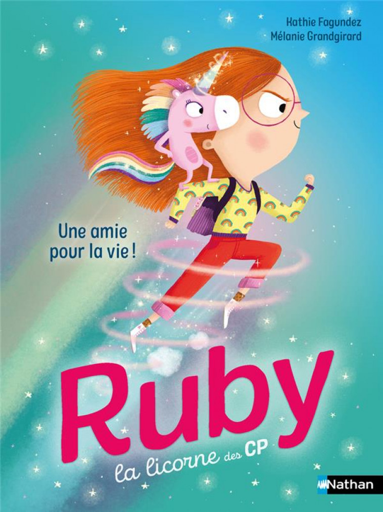 RUBY LA LICORNE DES CP - UNE AMIE POUR LA VIE ! - FAGUNDEZ/GRANDGIRARD - CLE INTERNAT