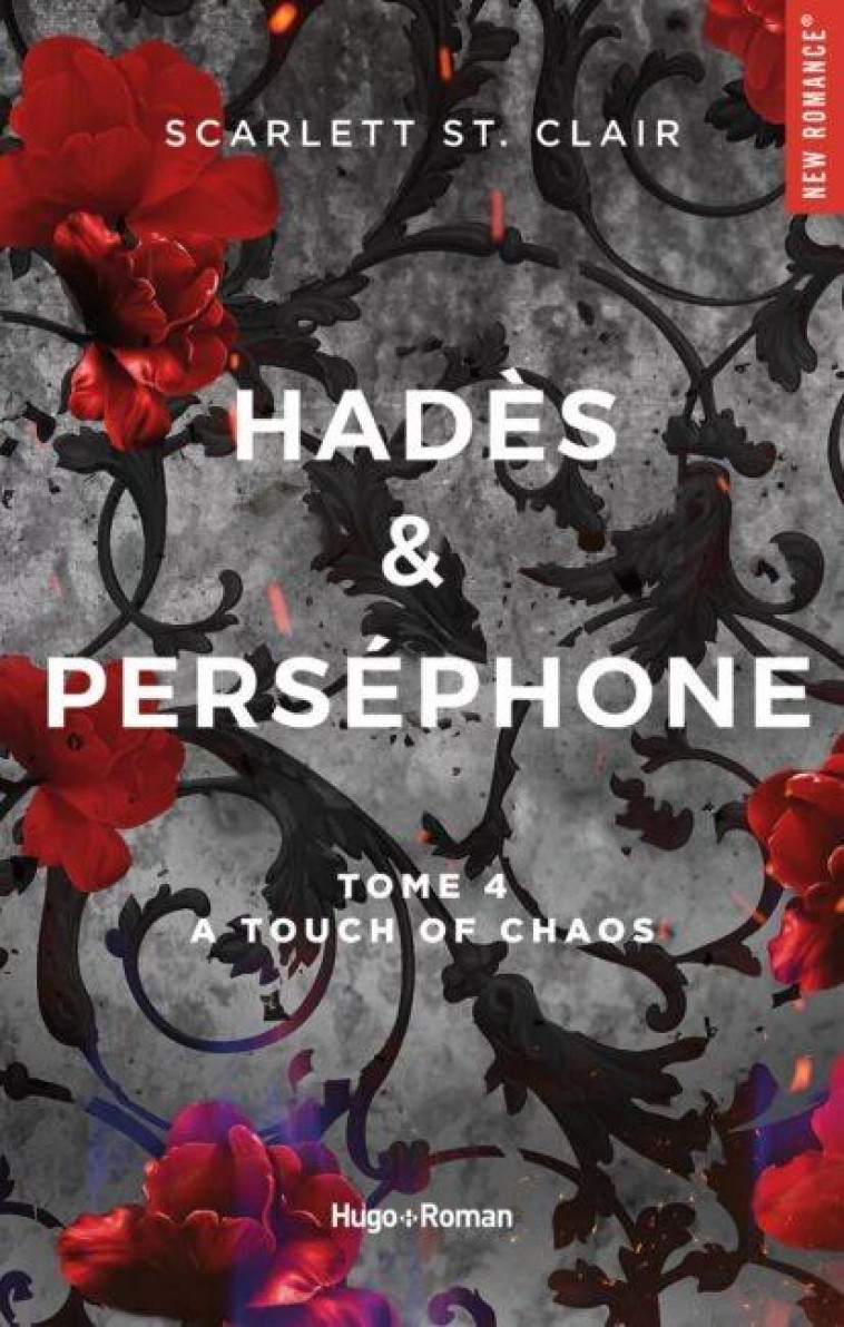 HADES ET PERSEPHONE - TOME 04 - A TOUCH OF CHAOS - ST. CLAIR SCARLETT - HUGO JEUNESSE